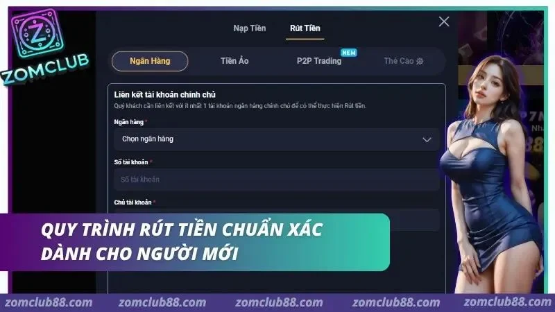 Hình ảnh Huong Dan Rut Tien Zomclub 1 1 trong bài viết Hướng Dẫn Rút Tiền Zomclub - Xử Lý Các Lỗi Rút Thường Gặp. Giao diện rút tiền trực quan và đơn giản tại cổng game