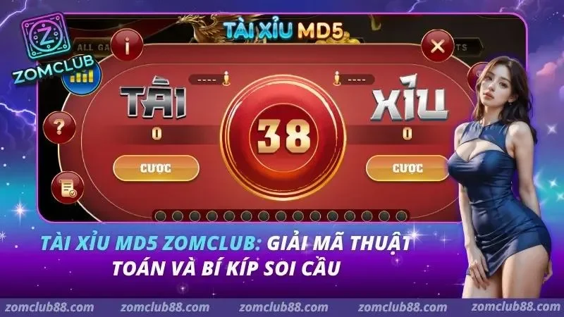 Tài Xỉu MD5 ZOMCLUB: Giải Mã Thuật Toán Và Bí Kíp Soi Cầu