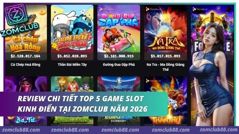 Không thể bỏ qua những game quay thưởng đình đám